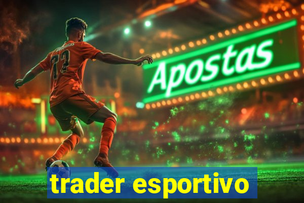 trader esportivo